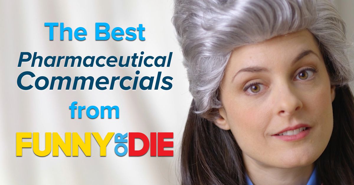 Funny Or Die’s Best Pharmaceutical Commercials The Funny Video Site